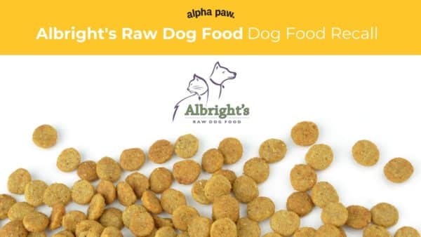 Albright’s Dog Food Recall Alert: Chicken Recipe for Dogs Contaminated